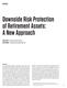 Downside Risk Protection of Retirement Assets: A New Approach