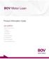 BOV Motor Loan. your guide to: General Product Information. The Benefits. Your Checklist. Your Next Step. Important Information. Our Interest Rates