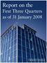 Report on the. First Three Quarters. as of 31 January 2008
