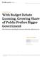 RECOMMENDED CITATION: Pew Research Center, April, 2017, With Budget Debate Looming, Growing Share of Public Prefers Bigger Government