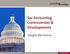 Tax Accounting Controversies & Developments. Dwight Mersereau