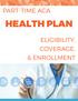 PART-TIME ACA HEALTH PLAN ELIGIBILITY, COVERAGE, & ENROLLMENT