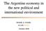 The Argentine economy in the new political and international environment. MIGUEL A. KIGUEL econviews