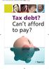 Tax debt? Can t afford to pay?
