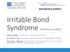 Irritable Bond Syndrome (and how to avoid it)