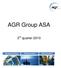 AGR Group ASA. 3 rd quarter 2010