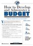 BUDGET. Manage and monitor budgets to identify problems, anticipate shortfalls and avoid costly mistakes