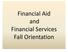 Financial Aid and Financial Services Fall Orientation