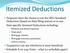 Itemized Deductions. Taxpayer(s) can use whichever is most beneficial Schedule A on 1040 Form what is a schedule again?