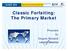 Classic Forfaiting: The Primary Market. Presented by Gregory Bernardi