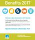Benefits Welcome to Open Enrollment for 2017 benefits. Your Personalized Enrollment Worksheet will be sent separately.