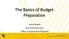 The Basics of Budget Preparation. Janet Boyles Pre-Award Services Office of Sponsored Programs