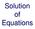 Solution of Equations