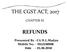 THE CGST ACT, 2017 REFUNDS