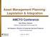 Asset Management Planning: Legislation & Integration