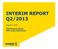 INTERIM REPORT Q2/2013 August 8, 2013 CEO Magnus Rosén CFO Jonas Söderkvist
