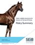 Policy Summary. Public Liability Insurance for Owners of Horses & Ponies. Specially arranged by SEIB Insurance Brokers.