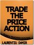 Trade the Price Action By Laurentiu Damir. Copyright 2012 Laurentiu Damir