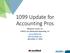 1099 Update for Accounting Pros. Marianne Couch, J.D. COKALA Tax Information Reporting, LLC   November 17, 2016
