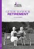 GUIDE TO YOUR RETIREMENT. Your choices explained. Pensions