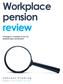 Workplace pension review. 5 things to consider if you ve started auto-enrolment