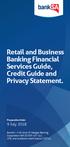 Retail and Business Banking Financial Services Guide, Credit Guide and Privacy Statement. 9 July Preparation Date: