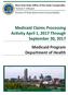 Medicaid Claims Processing Activity April 1, 2017 Through September 30, 2017 Medicaid Program Department of Health