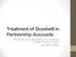 Treatment of Goodwill in Partnership Accounts. CPT Section A Fundamentals of Accountancy Chapter 8 Unit 2 Part 2 CA. Ajay Lunawat
