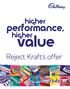 Higher. performance, Higher. value. Reject Kraft s offer