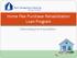 Home Flex Purchase Rehabilitation Loan Program. Understanding Your Responsibilities