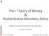 The I Theory of Money & Redistributive Monetary Policy