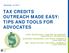 TAX CREDITS OUTREACH MADE EASY: TIPS AND TOOLS FOR ADVOCATES