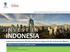 INDONESIA I N V E S T I N. Indonesia Investment Climate and How to Approach the Indonesian Market. invest in