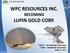 WPC RESOURCES INC. BECOMING LUPIN GOLD CORP.