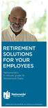 RETIREMENT SOLUTIONS FOR YOUR EMPLOYEES. Nationwide s 5-minute guide to Retirement Plans APPROVED FOR ADVISOR USE WITH PLAN SPONSORS