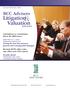 Litigation Valuation. BCC Advisers REPORT. Calculations vs. conclusions: Know the differences. Revised AICPA ethics rules may affect your CPA experts