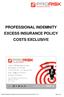 PROFESSIONAL INDEMNITY EXCESS INSURANCE POLICY COSTS EXCLUSIVE