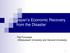 Japan s Economic Recovery from the Disaster. Taiji Furusawa (Hitotsubashi University and Harvard University)