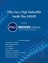 Why Use a High Deductible Why Use a High Deductible Health Plan (HDHP) Health Plan (HDHP)