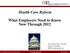 Health Care Reform. What Employers Need to Know Now Through 2012