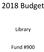 2018 Budget. Library. Fund #900