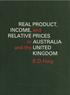 REAL PRODUCT, INCOME, and RELATIVE PRICES in AUSTRALIA and the UNITED KINGDOM B.D.Haig