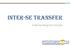 INTER-SE TRANSFER. Understanding the Concept