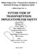 FUTURE VIEW OF TRANSPORTATION: IMPLICATIONS FOR SAFETY