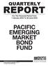 REPORT PACIFIC EMERGING MARKET BOND FUND QUARTERLY. For The Financial Period From 1 January 2018 To 30 June