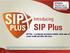 Introducing SIP Plus. SIP Plus - a systematic investment solution which aims to create wealth and offers life cover.