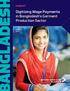 Digitizing Wage Payments in Bangladesh s Garment Production Sector MARCH 2017 ANGLADESHCASELET