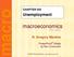 macro macroeconomics Unemployment N. Gregory Mankiw CHAPTER SIX PowerPoint Slides by Ron Cronovich fifth edition
