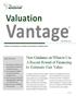 Vantage. Valuation. New Guidance on When to Use A Recent Round of Financing to Estimate Fair Value. Inside This Issue.