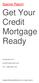 Get Your Credit Mortgage Ready